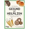 Gesund mit Heilpilzen