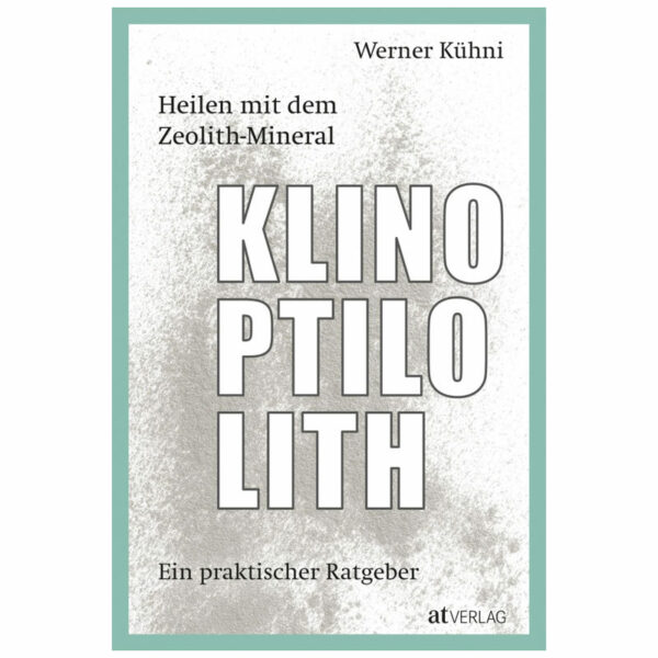 Heilen mit dem Zeolith-Mineral Klinoptilolith